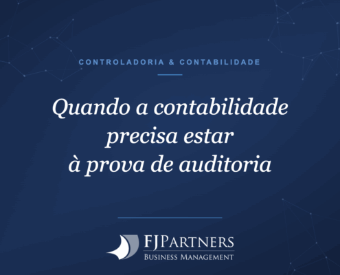 Quando a contabilidade precisa estar à prova de auditoria